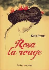 Rosa la rouge par Kate Evans