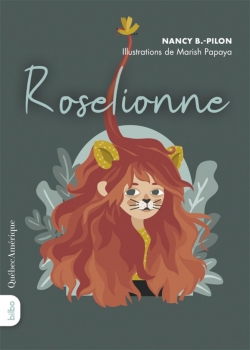 Roselionne par Nancy B.-Pilon