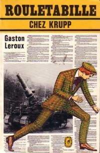 Rouletabille chez Krupp par Gaston Leroux