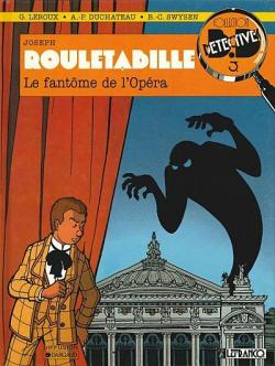 Rouletabille, tome 1 : Le fantme de l'Opra (BD) par Andr-Paul Duchteau