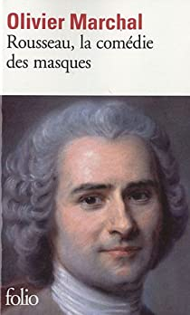 Rousseau, la comdie des masques par Olivier Marchal