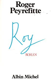 Roy par Roger Peyrefitte