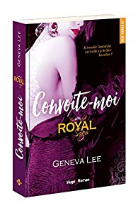 Royal Saga, tome 5  : Convoite-moi par Geneva Lee
