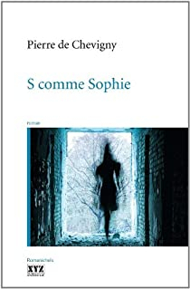 S Comme Sophie par Pierre de Chevigny