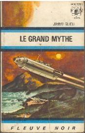 Le grand mythe par Jimmy Guieu