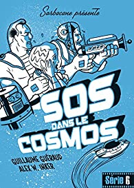 SOS dans le cosmos par Guillaume Guraud