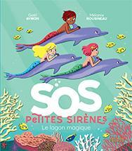 SOS petites sirnes : Le lagon magique par Gal Aymon