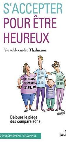 S'accepter pour tre heureux par Yves-Alexandre Thalmann