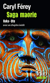 Saga maorie : Haka - Utu par Caryl Frey