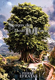 Sagas des neuf mondes - Intgrale par Pierre Efratas