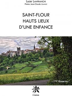 Saint-Flour : Hauts lieux d'une enfance par Luce Lanfranchi-Rodier