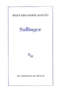 Sallinger par Bernard-Marie Kolts