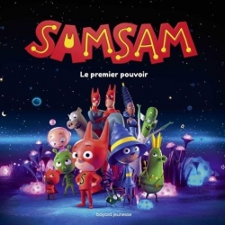 SamSam - Le grand album du film par Jean Rgnaud