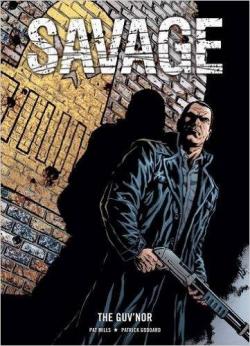 Savage : The Guv'nor par Pat Mills