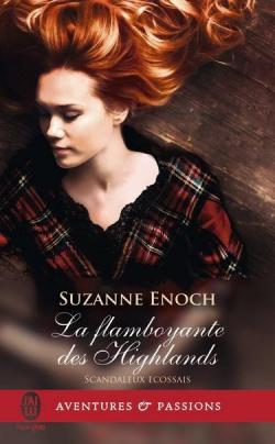 Scandaleux cossais, tome 4 : La flamboyante des Highlands par Suzanne Enoch