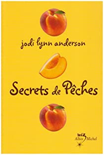 Secrets de Pches par Jodi Lynn Anderson