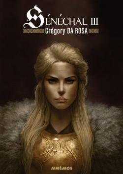 Snchal, tome 3 par Grgory Da Rosa