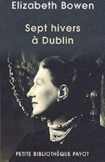 Sept hivers  Dublin par Elizabeth Bowen
