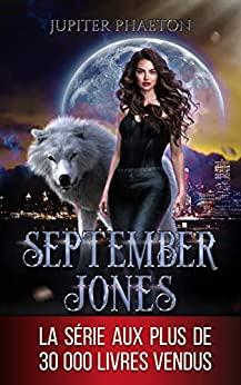 September Jones, tome 1 : Loups, Magie et Cie par Jupiter Phaeton