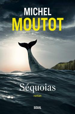 Squoias par Michel Moutot