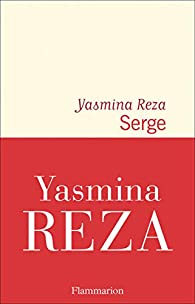Serge par Yasmina Reza