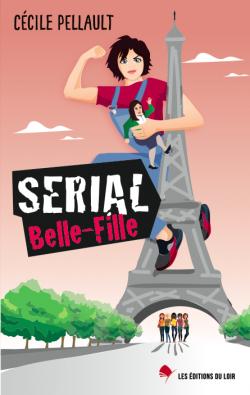Serial Belle-Fille par Cecile Pellault