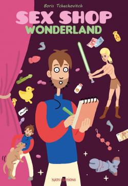 Sex Shop Wonderland, tome 1 par Boris Tchechovitch