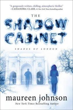 Shades of London, tome 3 : The Shadow Cabinet par Maureen Johnson
