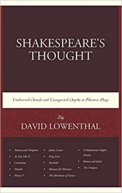 Shakespeares Thought: Unobserved Details and Unsuspected Depths in Eleven Plays par David Lowenthal