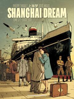 Shanghai Dream, tome 1 par Philippe Thirault