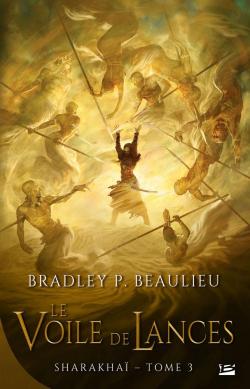 Sharakha, tome 3 : Le voile de Lances par Bradley P. Beaulieu
