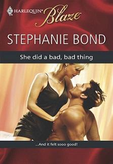 She did a bad, bad thing par Stephanie Bond