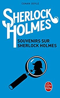 Les mmoires de Sherlock Holmes (Souvenirs de Sherlock Holmes) par Sir Arthur Conan Doyle