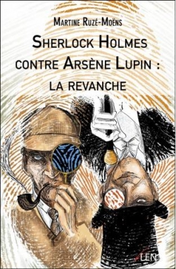 Sherlock Holmes contre Arsne Lupin : La revanche par Martine Ruz-Mons