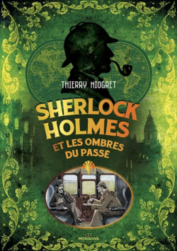 Sherlock Holmes et les ombres du pass par Thierry Niogret