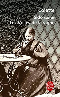 Sido  Les vrilles de la vigne par Sidonie-Gabrielle Colette