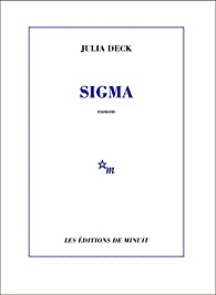 Sigma par Julia Deck