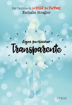 Signe particulier : Transparente par Nathalie Stragier