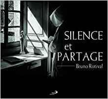 Silence et partage par Bruno Rotival