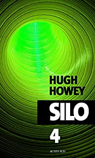 Silo, tome 4 par Hugh Howey
