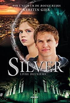 Silver, tome 2 par Kerstin Gier
