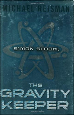Simon Bloom, The Gravity Keeper par Michael Reisman