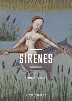 Sirnes. Femmes fatales par Laure Rioust