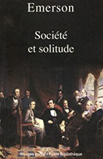 Socit et solitude par Ralph Waldo Emerson