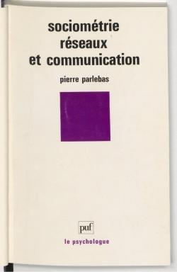 Sociomtrie rseaux et communication par Pierre Parlebas