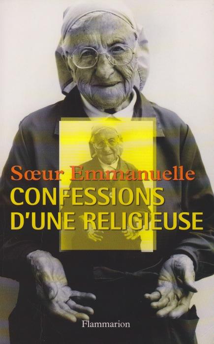 Soeur Emmanuelle : Confessions d'une religieuse par Sur Emmanuelle