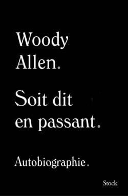 Soit dit en passant par Woody Allen