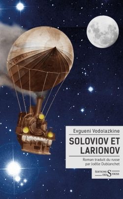 Soloviov et larionov par Evguni Vodolazkine