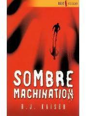 Sombre machination (best 188) par R. J. Kaiser
