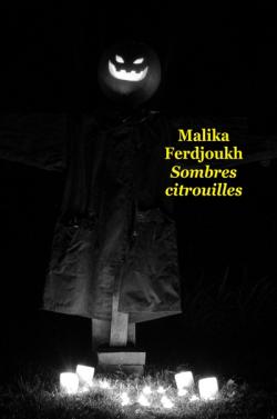 Sombres Citrouilles par Malika Ferdjoukh